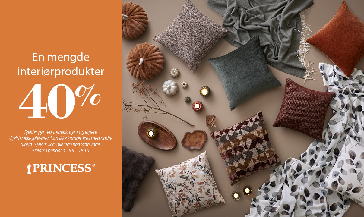 40 % på interiørprodukter Princess